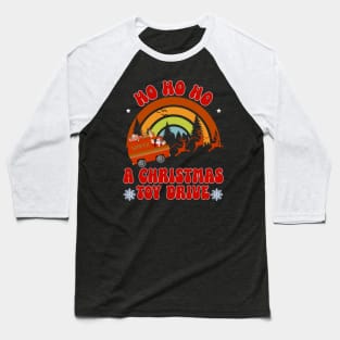 HO HO HO, A Christmas Toy Drive Baseball T-Shirt